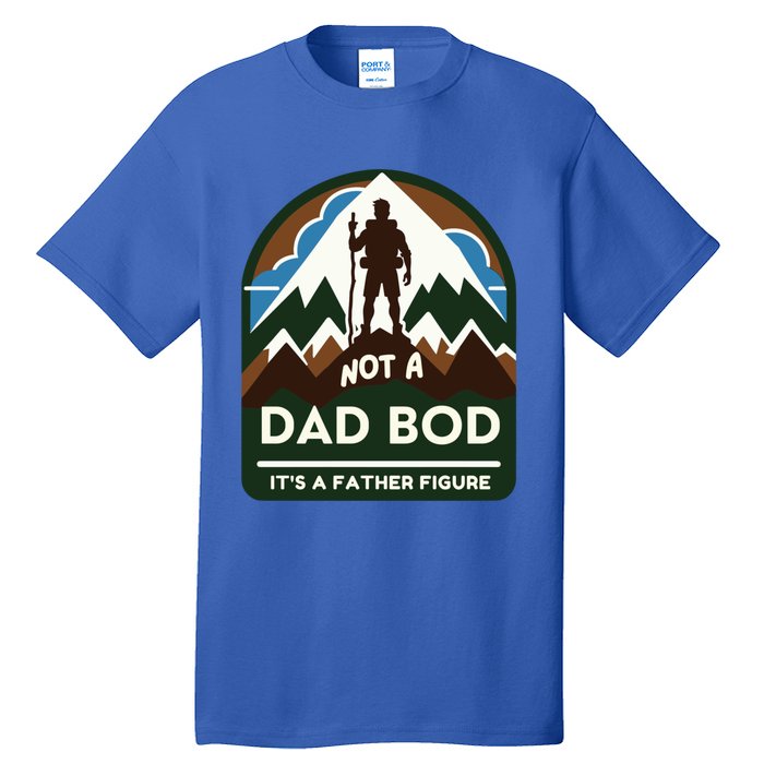 Dad Bod Mountain Father Figure Dad Bod Father Figure Cute Gift Tall T-Shirt