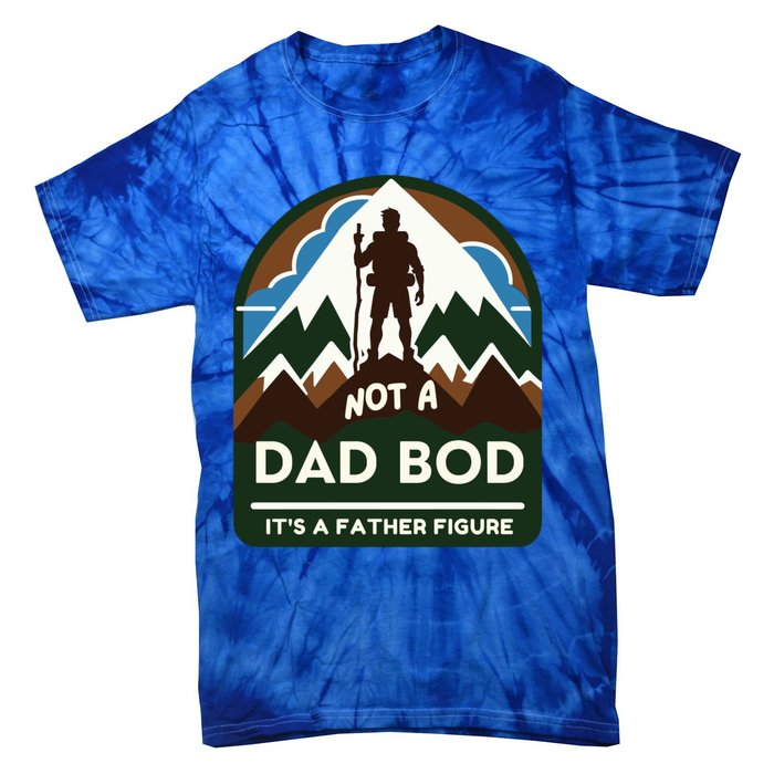 Dad Bod Mountain Father Figure Dad Bod Father Figure Cute Gift Tie-Dye T-Shirt