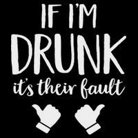Drunk Blame Matching Couples Stuff If I'm Drunk It's Their Fault  Kids T-Shirt