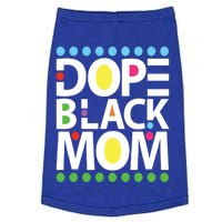 Dope Black Mom Blessed Black And Proud African American Gift Doggie Tank