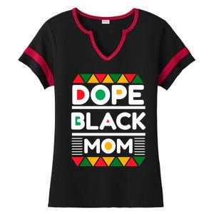 Dope Black Mom Mothers Day African American S Moms Gift Ladies Halftime Notch Neck Tee