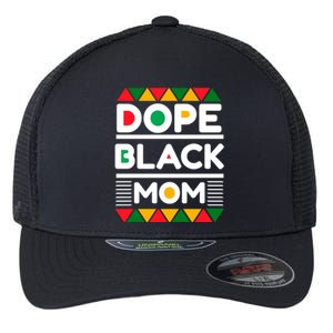 Dope Black Mom Mothers Day African American S Moms Gift Flexfit Unipanel Trucker Cap