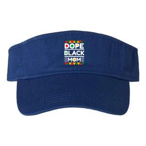 Dope Black Mom Mothers Day African American S Moms Gift Valucap Bio-Washed Visor