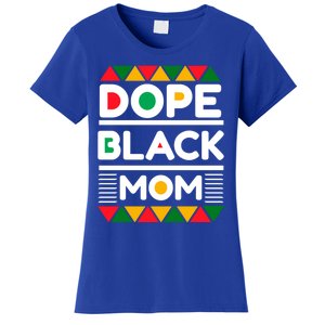 Dope Black Mom Mothers Day African American S Moms Gift Women's T-Shirt