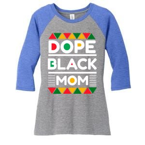 Dope Black Mom Mothers Day African American S Moms Gift Women's Tri-Blend 3/4-Sleeve Raglan Shirt