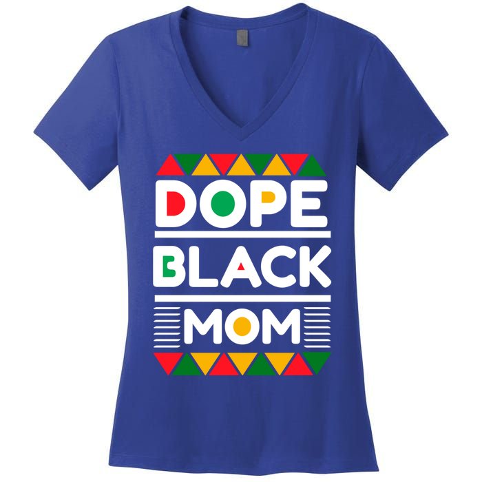 Dope Black Mom Mothers Day African American S Moms Gift Women's V-Neck T-Shirt