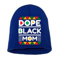 Dope Black Mom Mothers Day African American S Moms Gift Short Acrylic Beanie