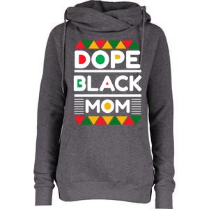 Dope Black Mom Mothers Day African American S Moms Gift Womens Funnel Neck Pullover Hood