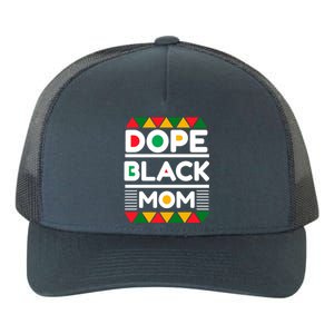 Dope Black Mom Mothers Day African American S Moms Gift Yupoong Adult 5-Panel Trucker Hat