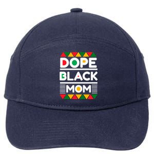 Dope Black Mom Mothers Day African American S Moms Gift 7-Panel Snapback Hat