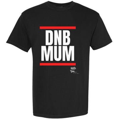 Drum Bass Merch Dnb Mum Rave Jungle Dance Garment-Dyed Heavyweight T-Shirt