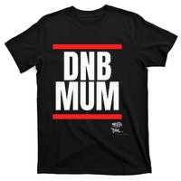 Drum Bass Merch Dnb Mum Rave Jungle Dance T-Shirt