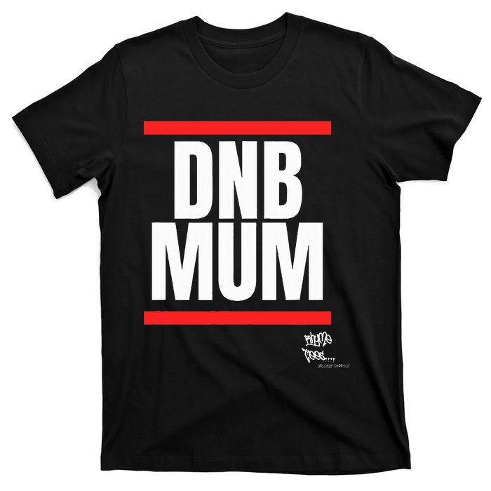 Drum Bass Merch Dnb Mum Rave Jungle Dance T-Shirt