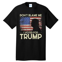 Don't Blame Me I Voted For Trump 4th Of July Retro USA Flag Tall T-Shirt