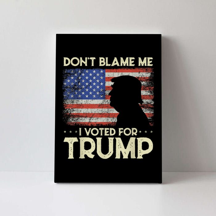 Don't Blame Me I Voted For Trump 4th Of July Retro USA Flag Canvas