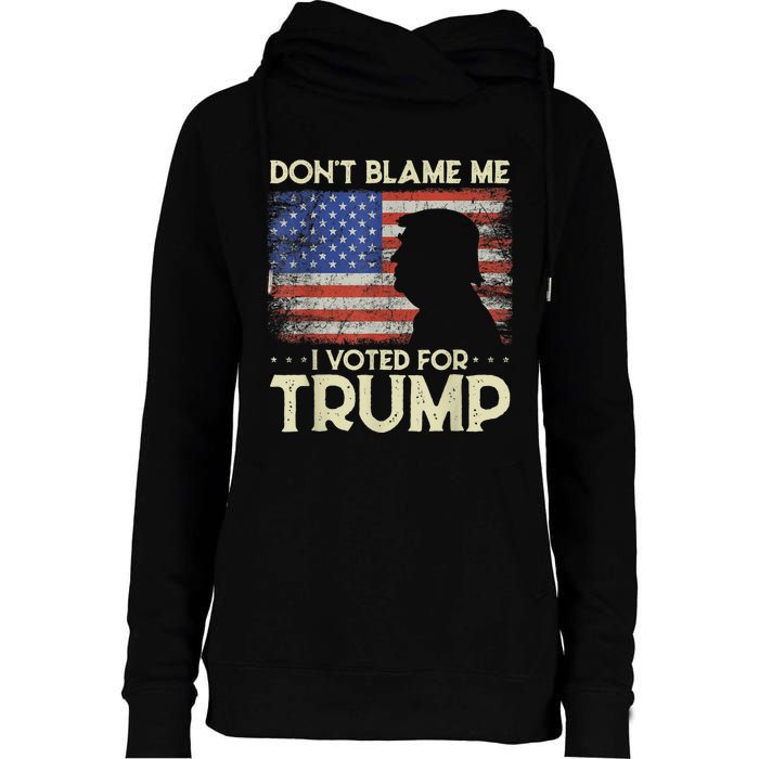 Don't Blame Me I Voted For Trump 4th Of July Retro USA Flag Womens Funnel Neck Pullover Hood