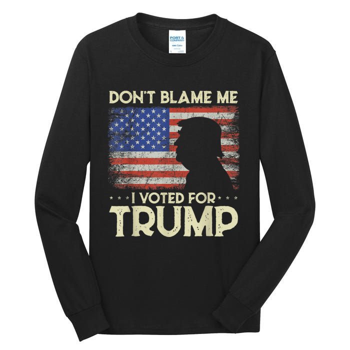 Don't Blame Me I Voted For Trump 4th Of July Retro USA Flag Tall Long Sleeve T-Shirt