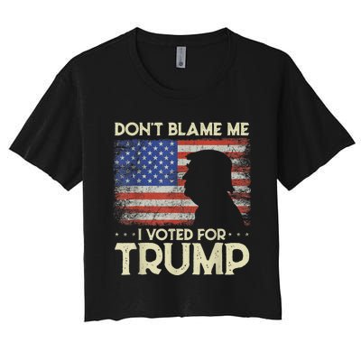 Don't Blame Me I Voted For Trump 4th Of July Retro USA Flag Women's Crop Top Tee