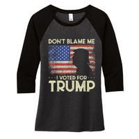 Don't Blame Me I Voted For Trump 4th Of July Retro USA Flag Women's Tri-Blend 3/4-Sleeve Raglan Shirt