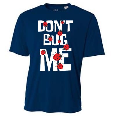 Don't Bug Me Entomophile Entomology Zoology Ladybug Cooling Performance Crew T-Shirt