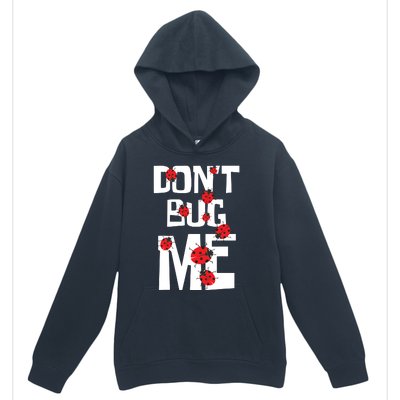 Don't Bug Me Entomophile Entomology Zoology Ladybug Urban Pullover Hoodie