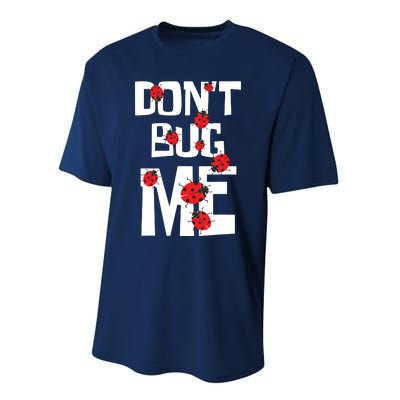 Don't Bug Me Entomophile Entomology Zoology Ladybug Performance Sprint T-Shirt