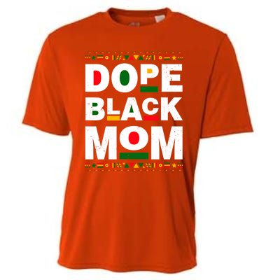 Dope Black Mom Mother Black History Month Juneteenth Melanin Gift Cooling Performance Crew T-Shirt