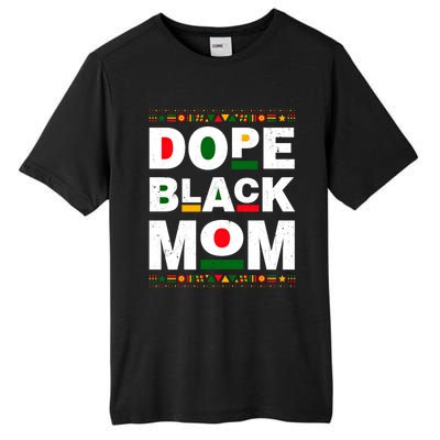 Dope Black Mom Mother Black History Month Juneteenth Melanin Gift Tall Fusion ChromaSoft Performance T-Shirt