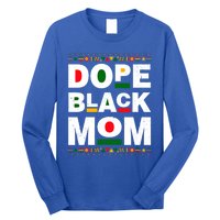 Dope Black Mom Mother Black History Month Juneteenth Melanin Gift Long Sleeve Shirt