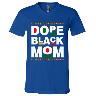 Dope Black Mom Mother Black History Month Juneteenth Melanin Gift V-Neck T-Shirt