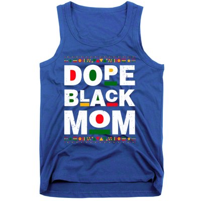 Dope Black Mom Mother Black History Month Juneteenth Melanin Gift Tank Top