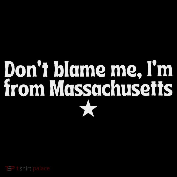 DonT Blame Me IM From Massachusetts Rights Feminist T-Shirt