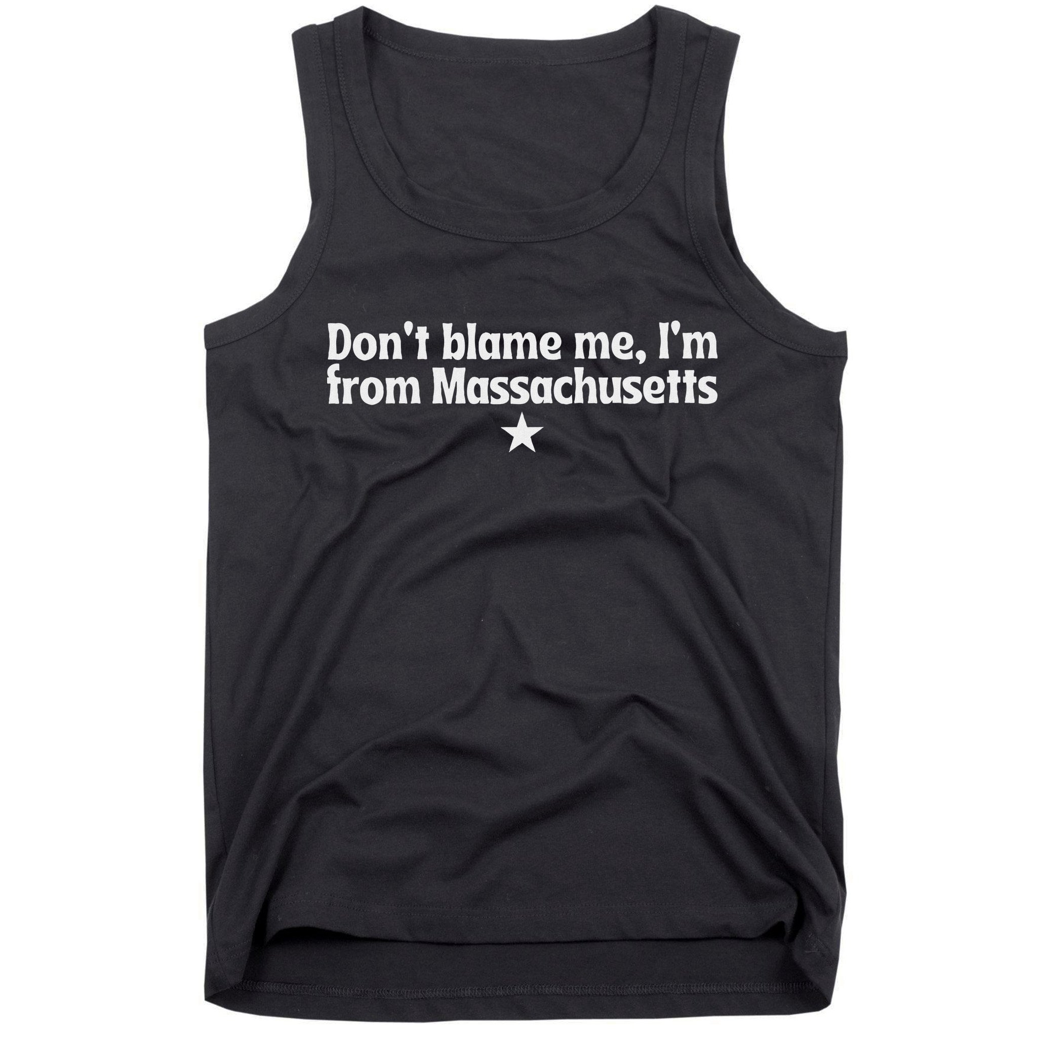 DonT Blame Me IM From Massachusetts Rights Feminist Tank Top