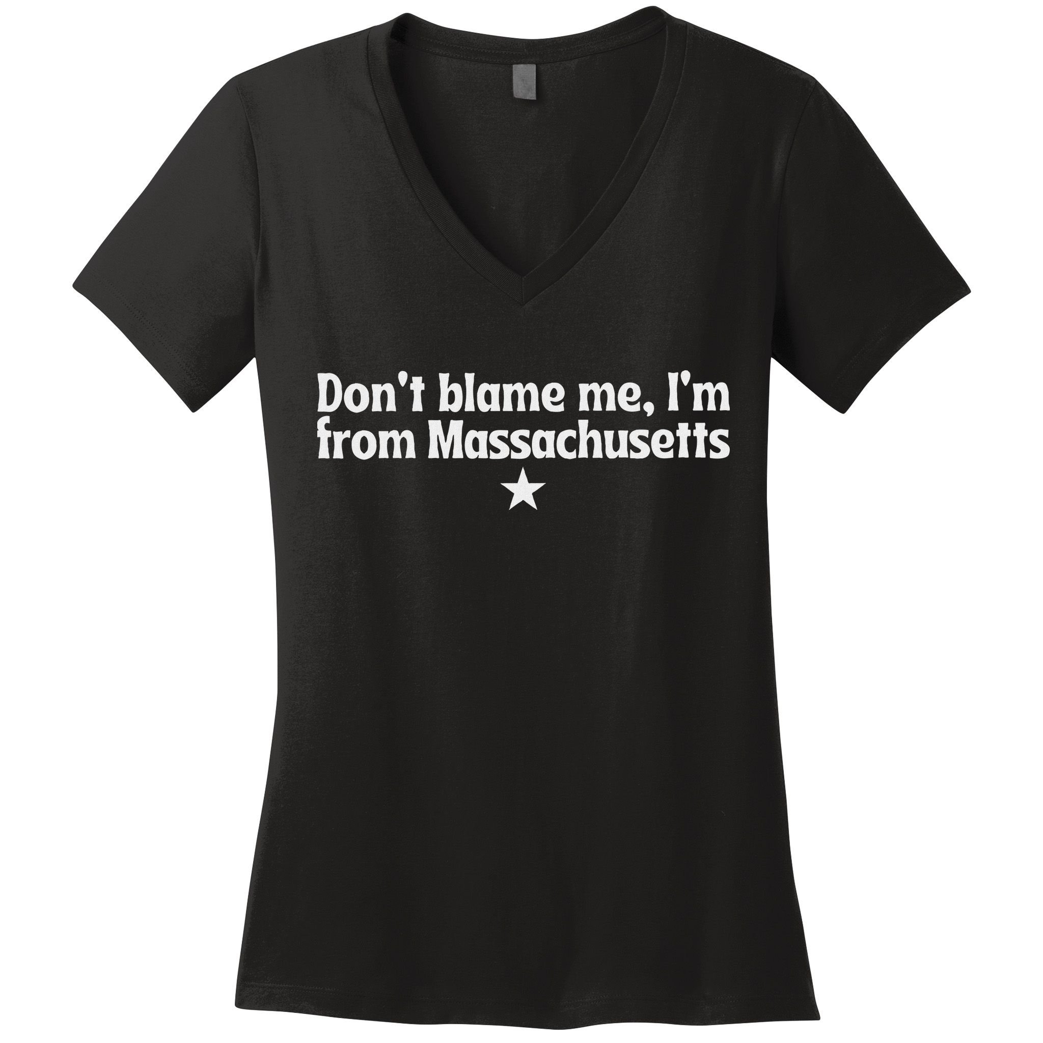 DonT Blame Me IM From Massachusetts Rights Feminist Women's V-Neck T-Shirt