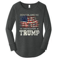 Don't Blame Me I Voted For Trump Distressed Vintage Flag Women's Perfect Tri Tunic Long Sleeve Shirt