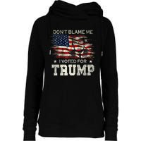 Don't Blame Me I Voted For Trump Distressed Vintage Flag Womens Funnel Neck Pullover Hood