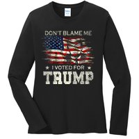 Don't Blame Me I Voted For Trump Distressed Vintage Flag Ladies Long Sleeve Shirt