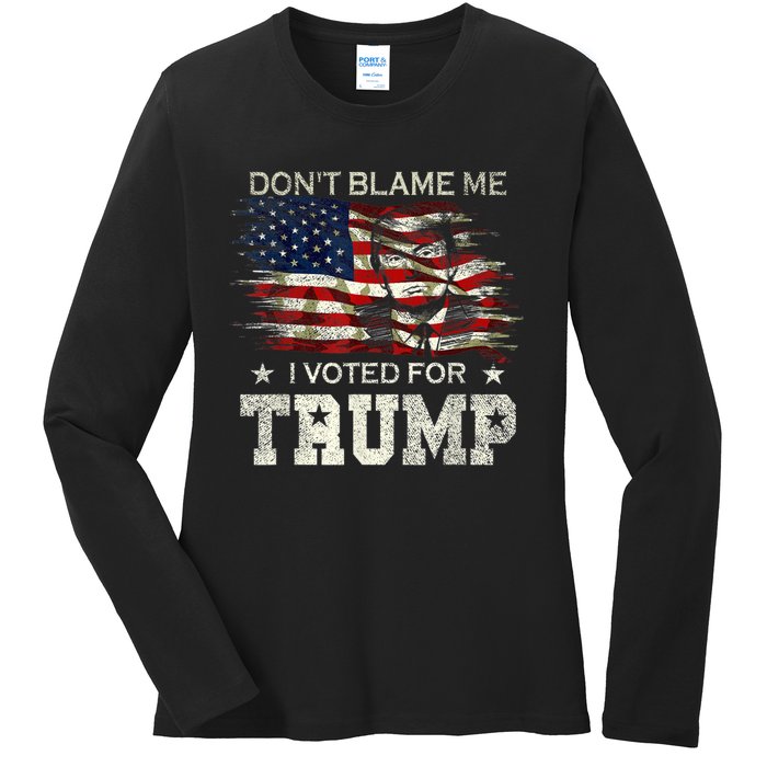 Don't Blame Me I Voted For Trump Distressed Vintage Flag Ladies Long Sleeve Shirt