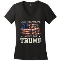 Don't Blame Me I Voted For Trump Distressed Vintage Flag Women's V-Neck T-Shirt