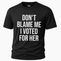 DonT Blame Me I Voted For Her Kamala Harris Performance Shirt