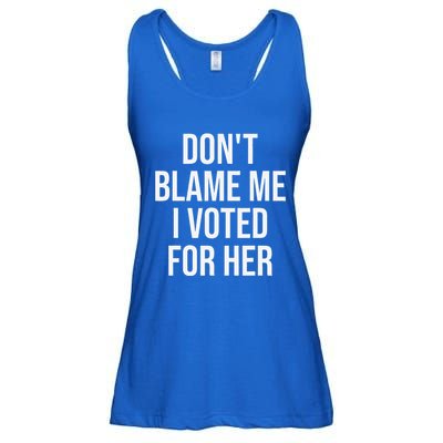 DonT Blame Me I Voted For Her Kamala Harris Ladies Essential Flowy Tank