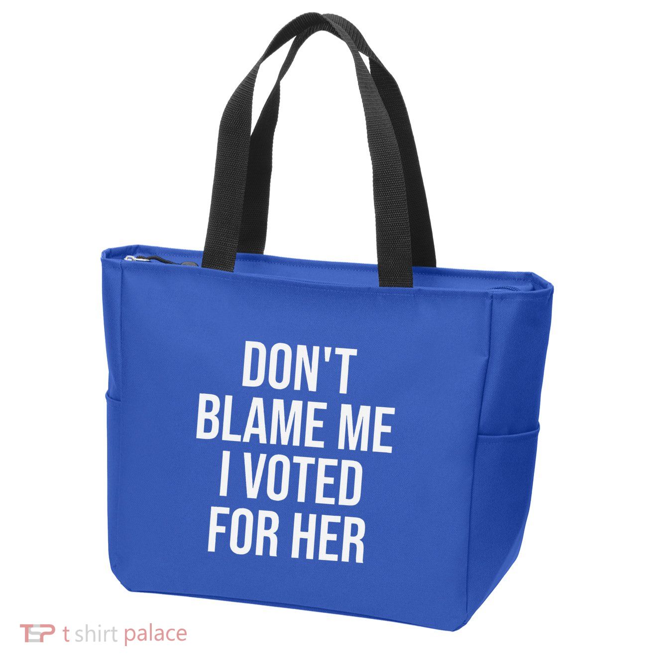 DonT Blame Me I Voted For Her Kamala Harris Zip Tote Bag