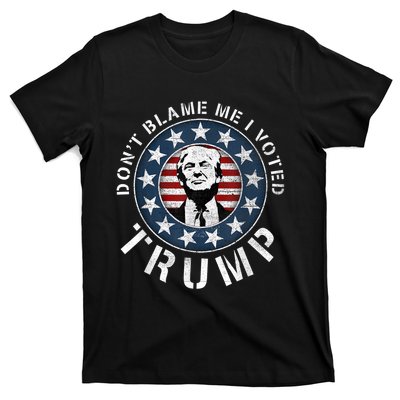 Dont Blame Me I Voted For Trump Pro Republican American Flag T-Shirt