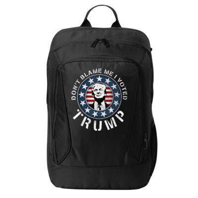 Dont Blame Me I Voted For Trump Pro Republican American Flag City Backpack