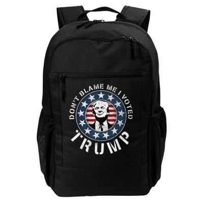 Dont Blame Me I Voted For Trump Pro Republican American Flag Daily Commute Backpack