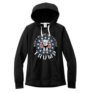 Dont Blame Me I Voted For Trump Pro Republican American Flag Women's Fleece Hoodie