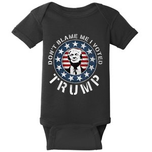 Dont Blame Me I Voted For Trump Pro Republican American Flag Baby Bodysuit