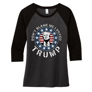 Dont Blame Me I Voted For Trump Pro Republican American Flag Women's Tri-Blend 3/4-Sleeve Raglan Shirt