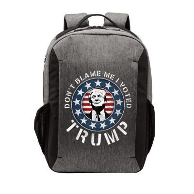 Dont Blame Me I Voted For Trump Pro Republican American Flag Vector Backpack