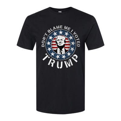 Dont Blame Me I Voted For Trump Pro Republican American Flag Softstyle CVC T-Shirt